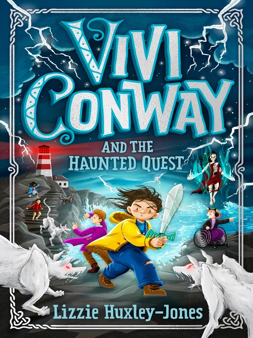 Title details for Vivi Conway and the Haunted Quest by Lizzie Huxley-Jones - Available